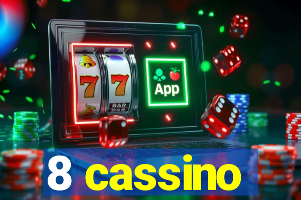 8 cassino